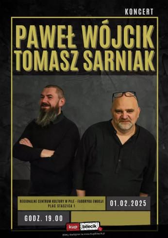 Piła Wydarzenie Koncert Paweł Wójcik i Tomasz Sarniak: Koncert